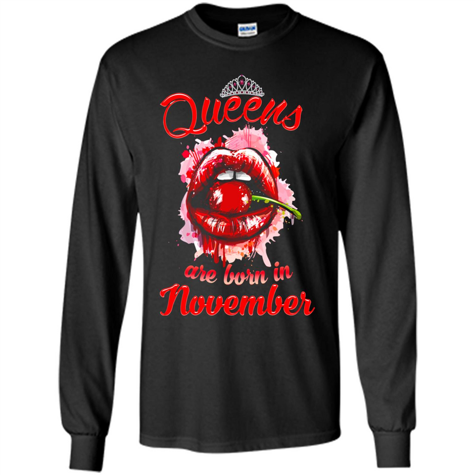 Queens Are Born In November T-Shirt Sexy Lips