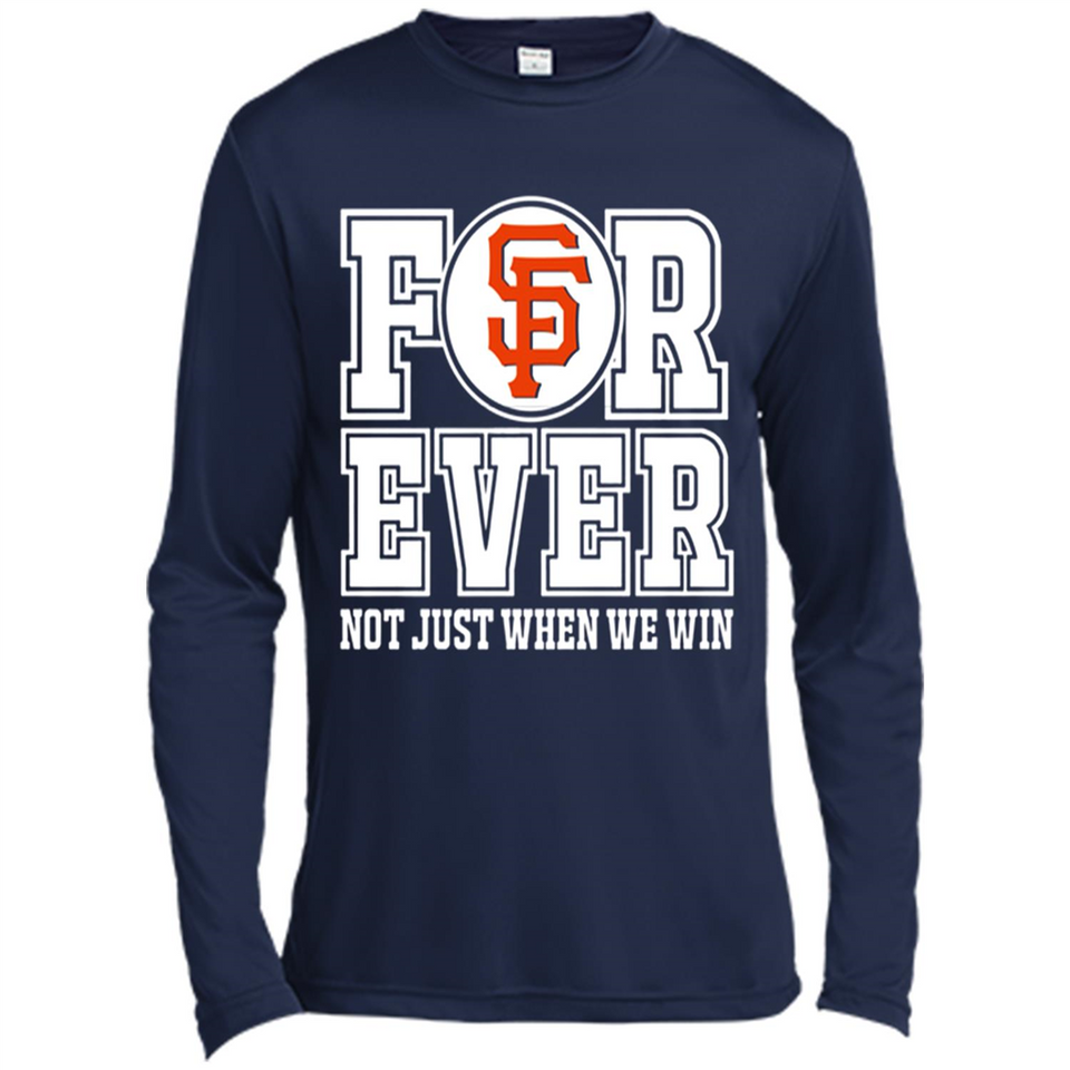 San Francisco Giants Forever For ever not just when we win - Canvas Long Sleeve T-Shirt