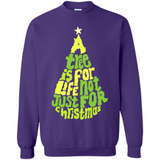 A Tree Is For Life Not Just For Christmas - Sweatshirt