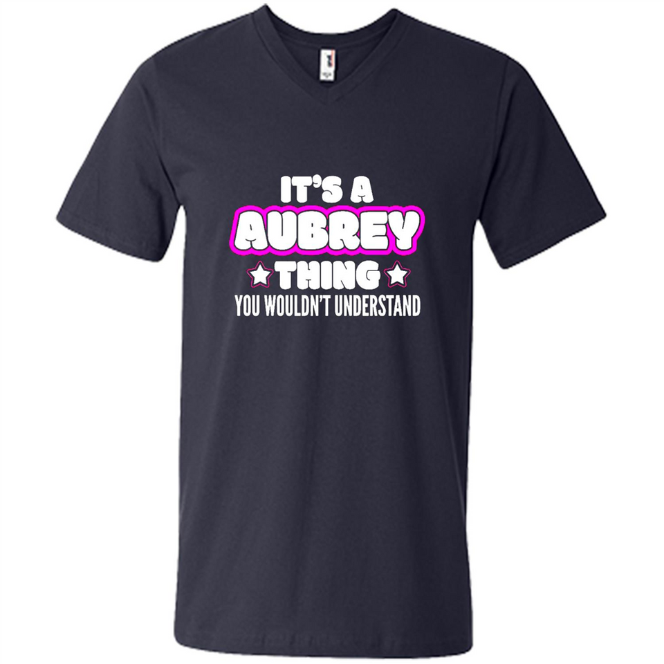 It's A Aubrey Thing You Wouldn't Understand - Men's V-Neck
