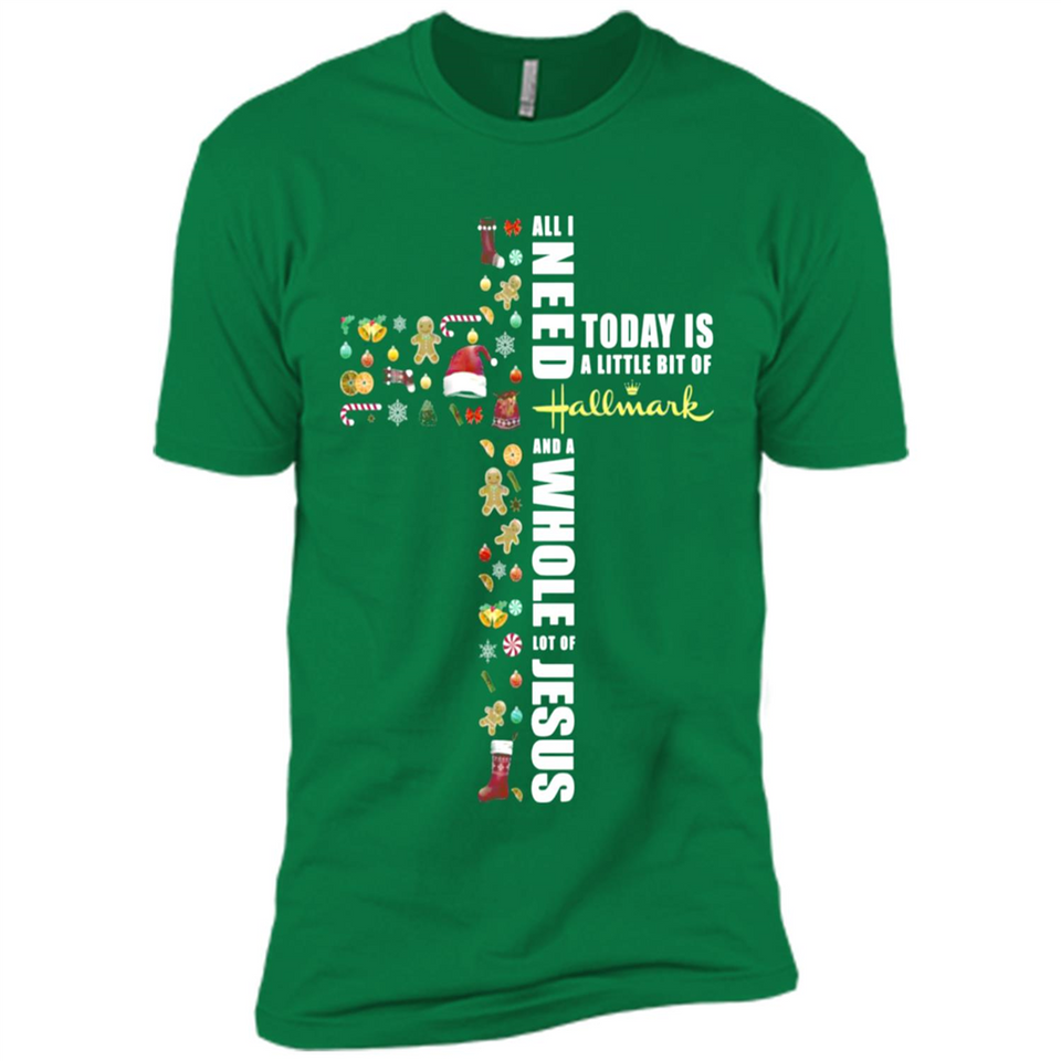All I need today is a little bit of Hallmark and a whole lot of Jesus - Premium Short Sleeve T-Shirt