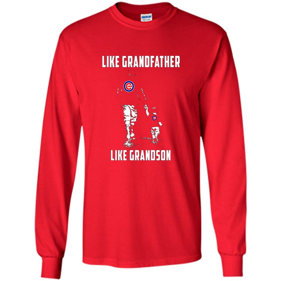 Chicago Cubs GrandFather Like GrandSon - Long Sleeve T-Shirt