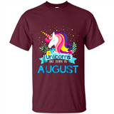 Unicorns are born in August Birthday Rainbow Gift Custom Ultra Cotton