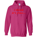 I Think It's Fine - Hoodie