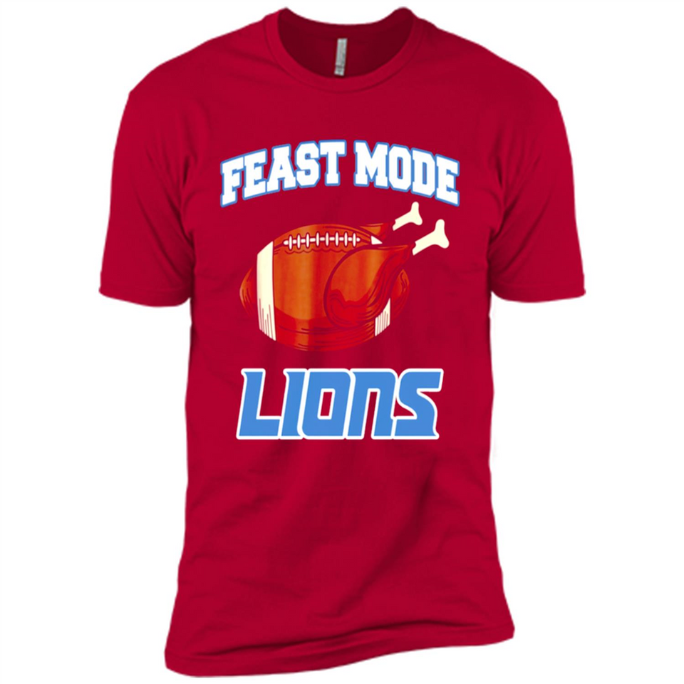 Feast Mode Lions Shirt - Detroit Turkey Thanksgiving