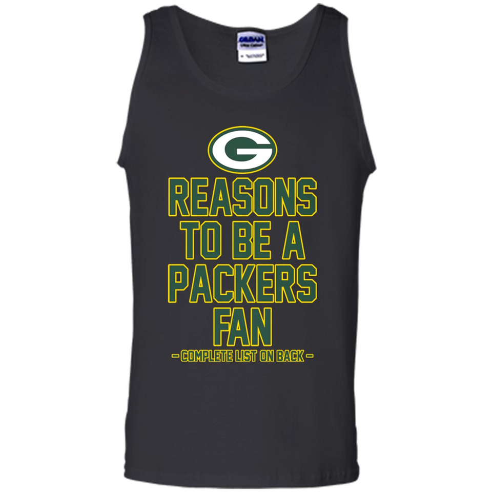 Reasons to be a Green Bay Packers Fan Complete List on Back - Tank Top