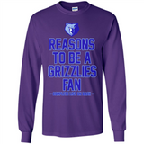 Reasons to be a Memphis Grizzlies Fan Complete List on Back - Long Sleeve T-Shirt