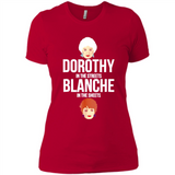 DOROTHYS IN THE STREETS BLANCHES IN THE SHEETS