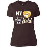 Pittsburgh Steelers Football My Heart is on that Field - Ladies' Boyfriend T-Shirt