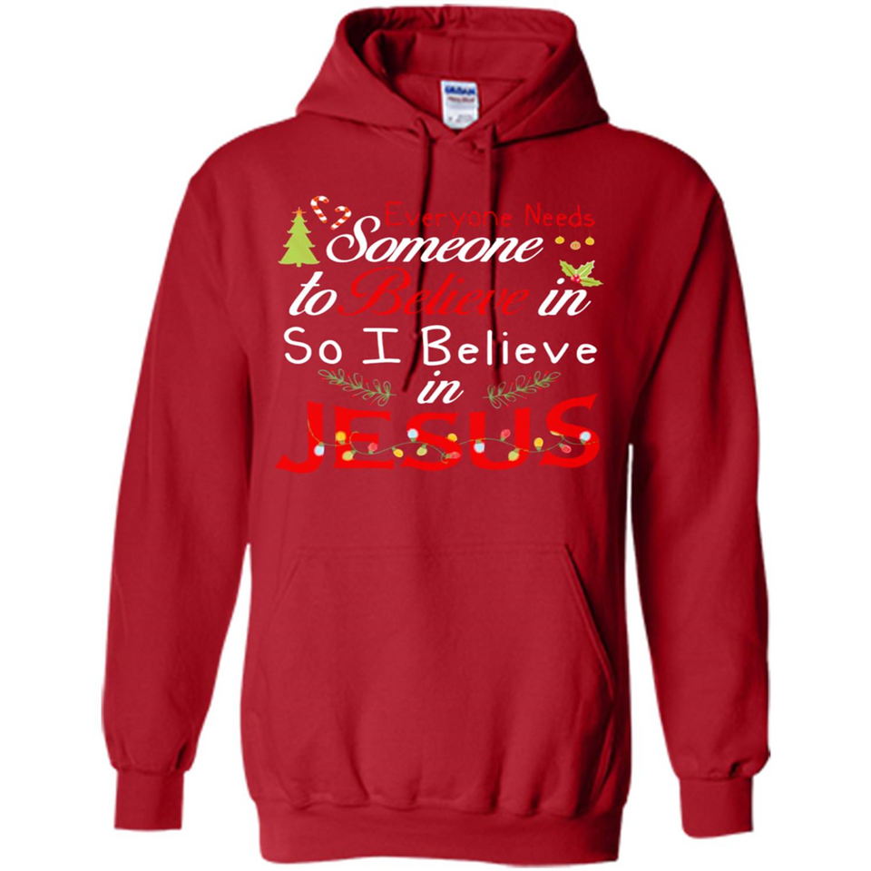 Everyone Need Someone To Believe in So Believe In Jesus Christmas