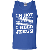 I'm The One That Known I Need Jesus - Tank Top