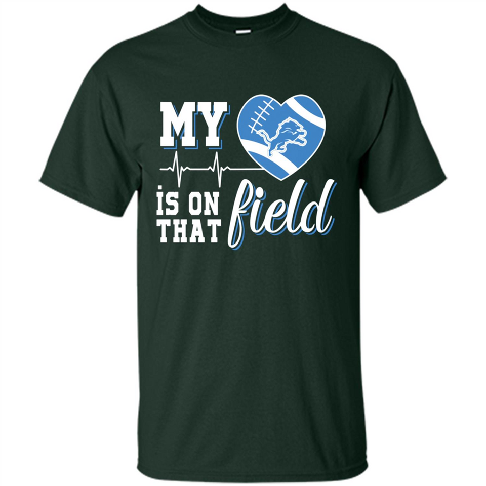 Detroit Lions Football My Heart is on that Field - Shirt