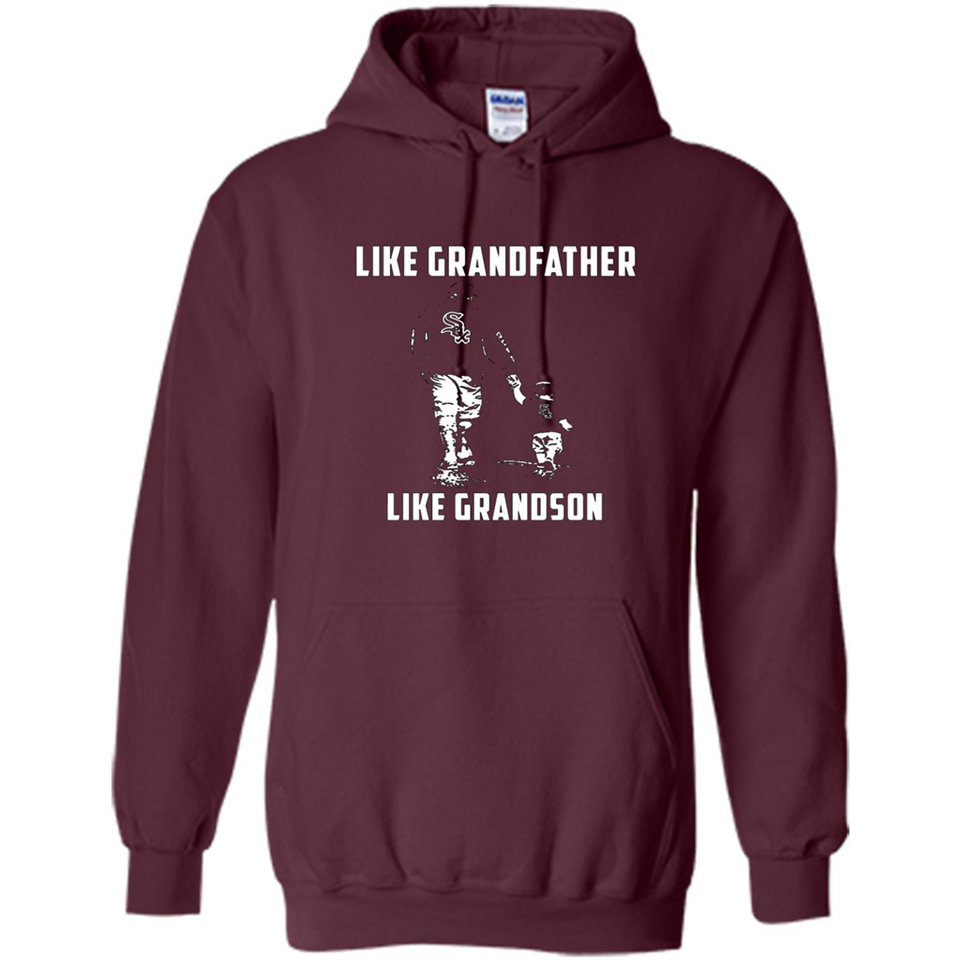 Chicago White Sox GrandFather Like GrandSon - Hoodie