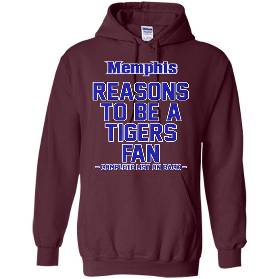Reasons to be a Memphis Tigers Fan Complete List on Back - Hoodie