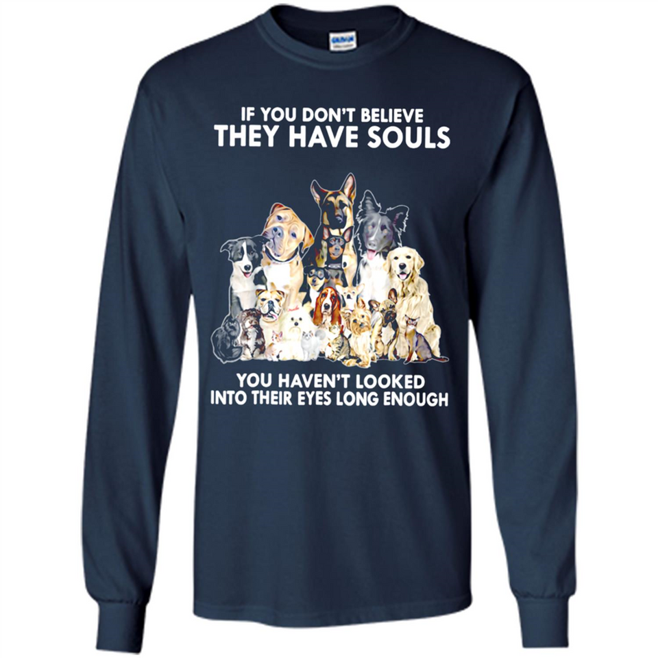 IF YOU DON'T BELIEVE THEY HAVE SOULS