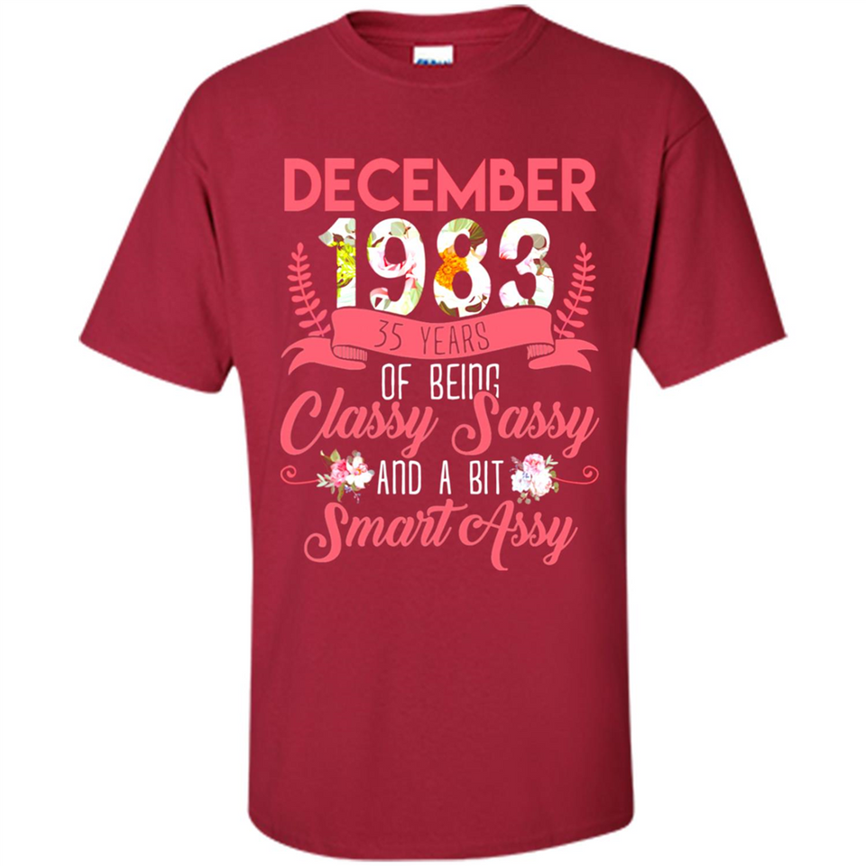 December 1983 35 Years Of Being Classy Sassy - Shirt