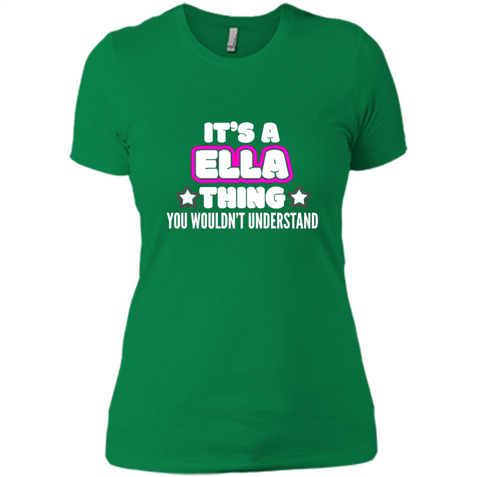 It's A Ella Thing You Wouldn't Understand - Ladies' Boyfriend T-Shirt