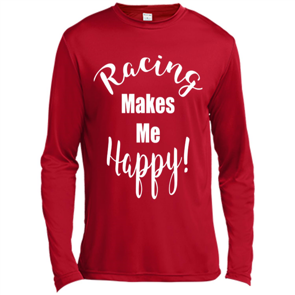 Racing Makes Me Happy! - Drag Racing Classic Fit