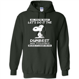 Snoopy Let's Do It The Dumbest Way Possible