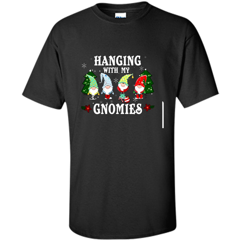 Christmas Garden Gnome Hanging With My Gnomies - Shirt