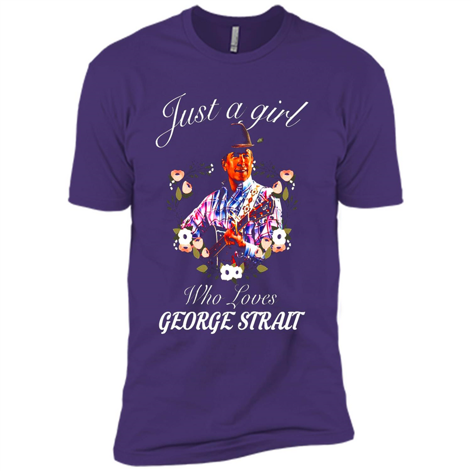 Just a Girl Who Loves Music George Strait Shirt PINGPONG - Premium Short Sleeve T-Shirt