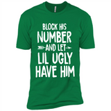 Block His Number and Let Lil Ugly have Him - Premium Short Sleeve T-Shirt