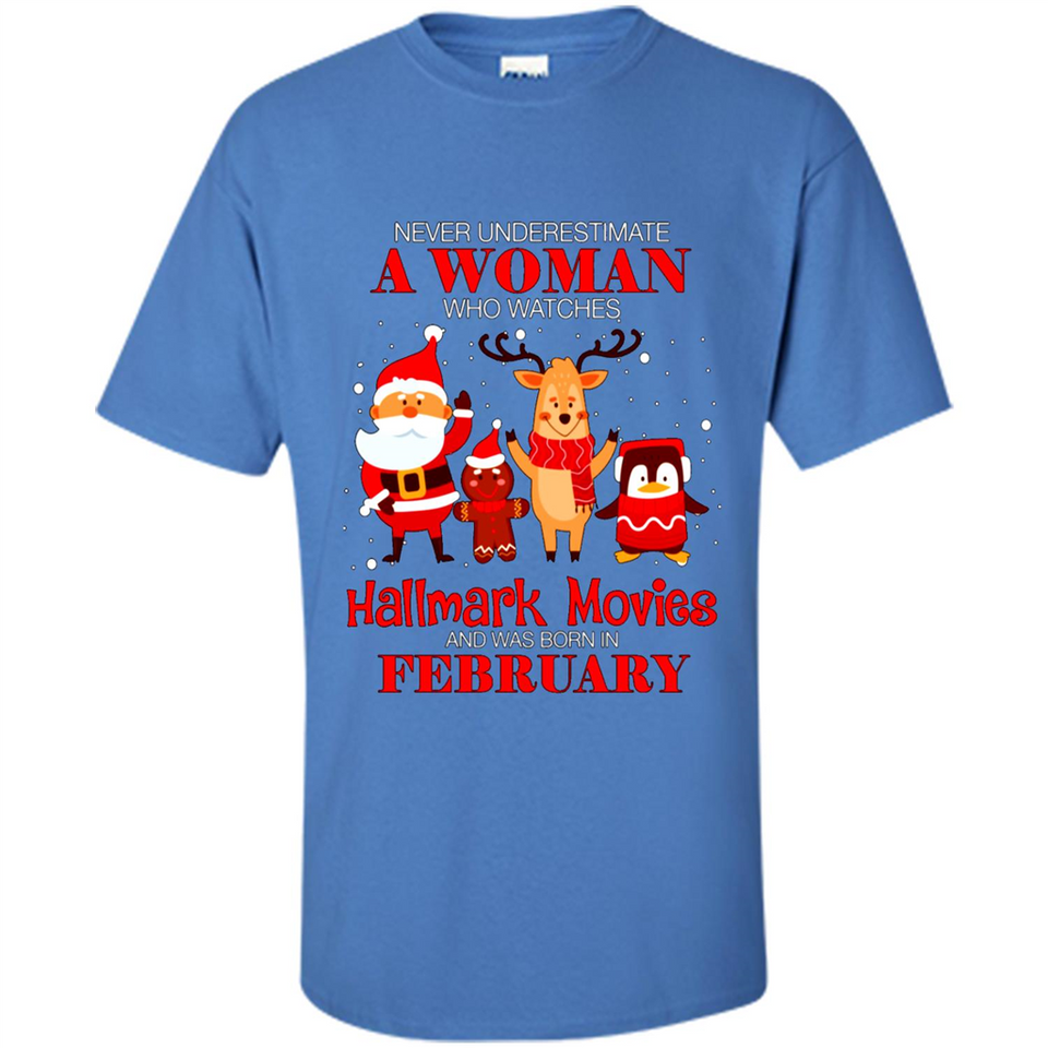 Never Underestimate A February Woman Watches Hallmark Movies Sweatshirt PINGPONG