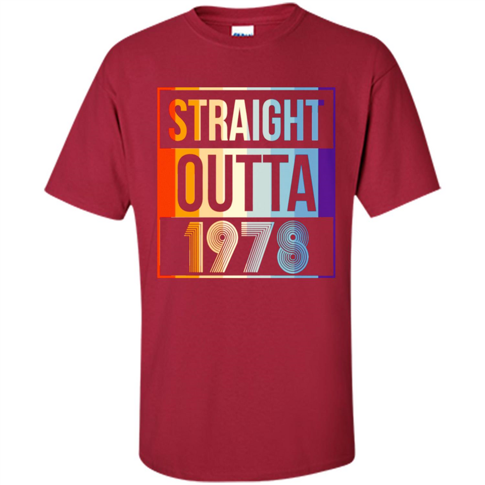 Retro Straight Outta 1978 40 Years Old - Shirt