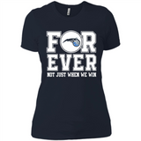 Orlando Magic Forever For ever not just when we win - Ladies' Boyfriend T-Shirt