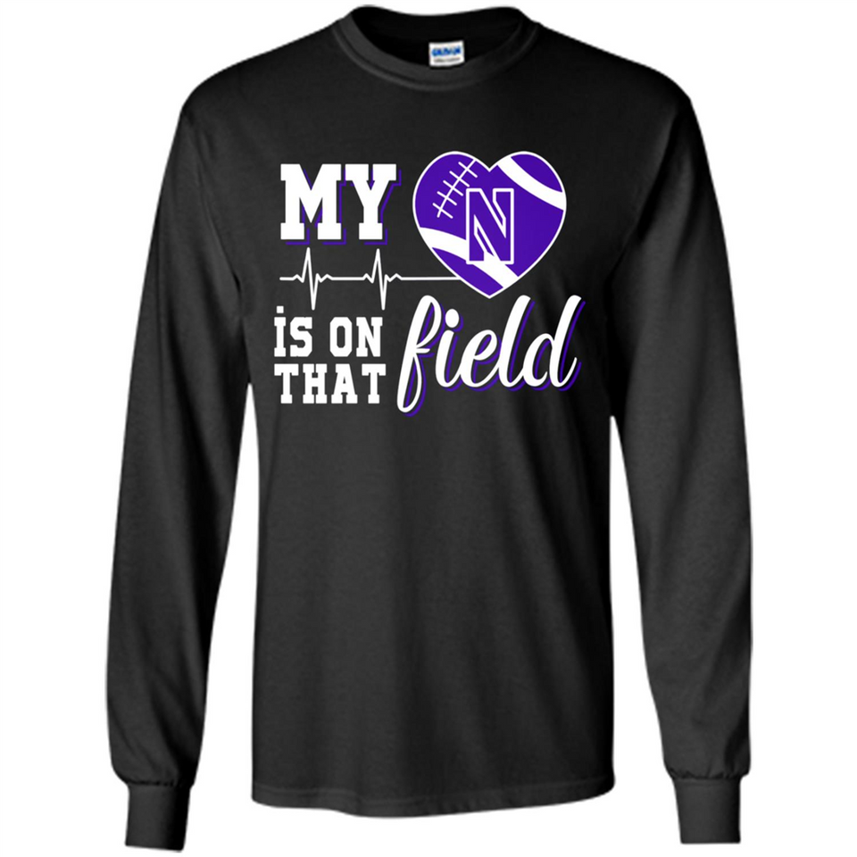 Northwestern Wildcats Football My Heart is on that Field - Long Sleeve T-Shirt