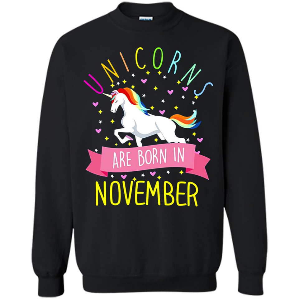 Unicorns Are Born In November T Shirt Hoodie Sweater