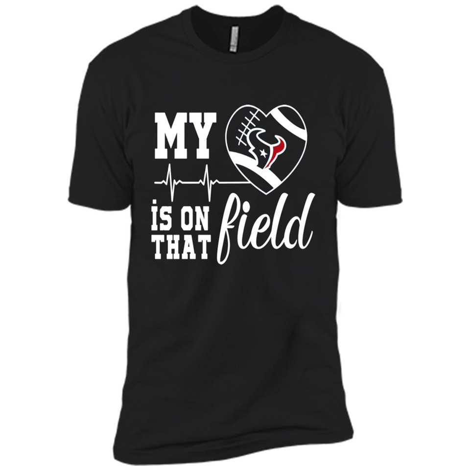 Houston Texans Football My Heart is on that Field - Premium Short Sleeve T-Shirt