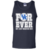 Kentucky Wildcats Forever For ever not just when we win - Tank Top
