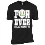 Miami Hurricanes Forever For ever not just when we win - Premium Short Sleeve T-Shirt