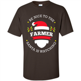 Be Nice to Farmer Santa Watching Christmas 1 - Shirt
