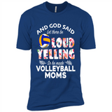 God Said let There Be Loud Yelling So He Made Volleyball Moms - Premium Short Sleeve T-Shirt