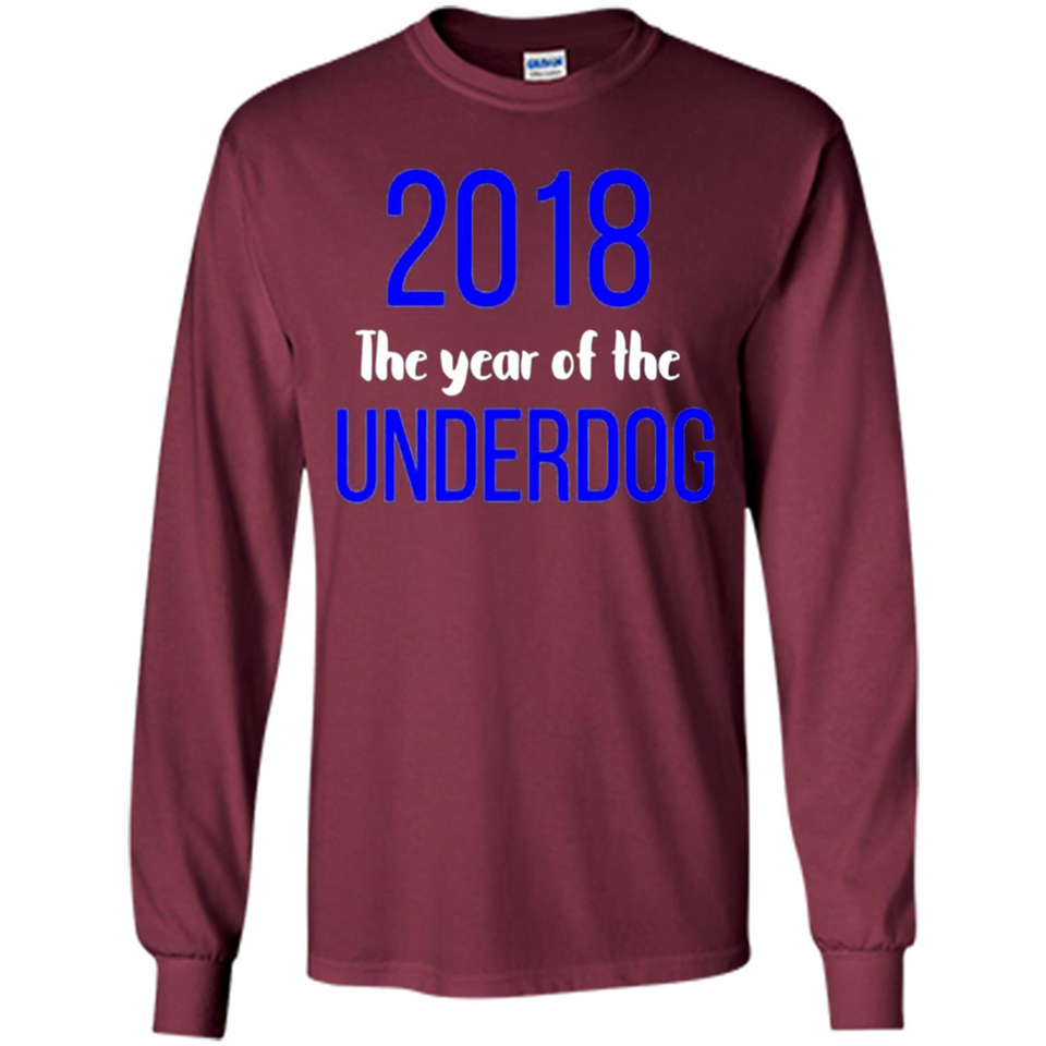 2018 The Year of the underdog tee - Long Sleeve T-Shirt