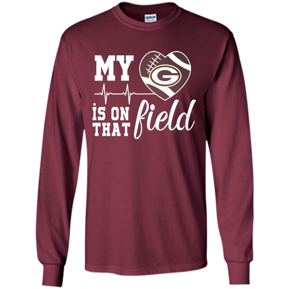 Green Bay Packers Football My Heart is on that Field - Long Sleeve T-Shirt
