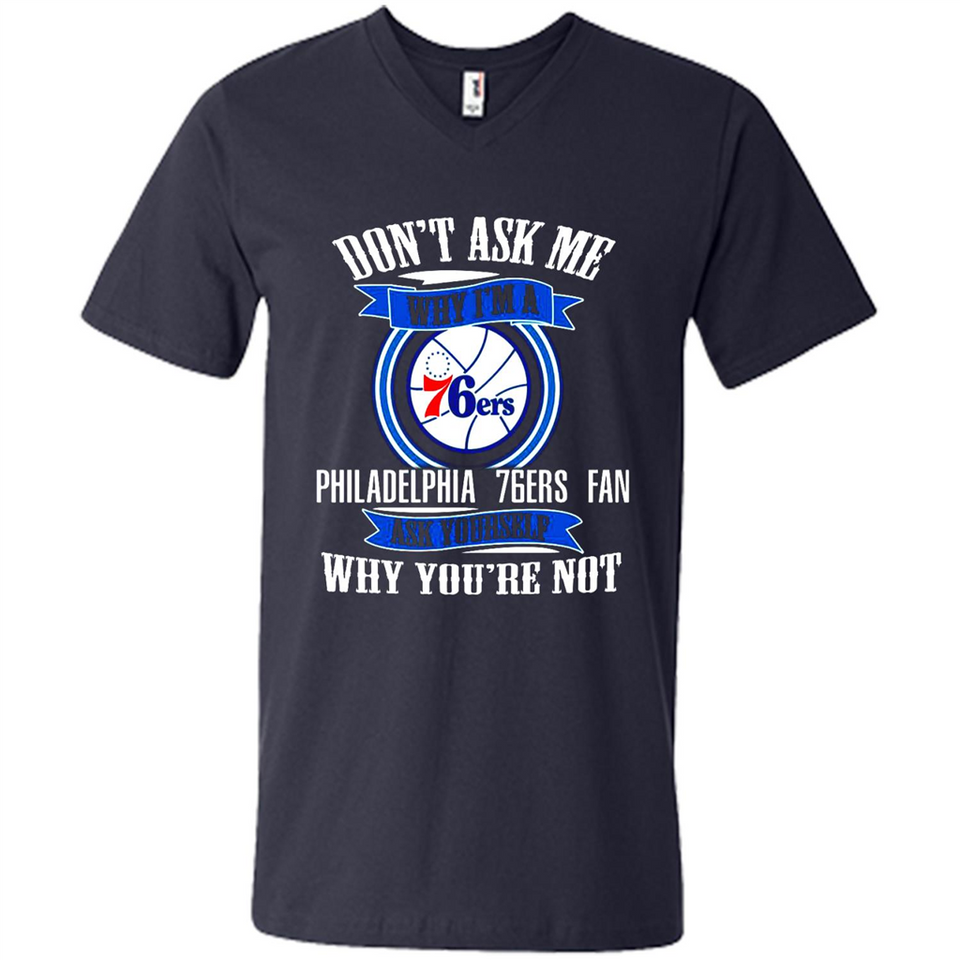 Don't Ask Me Why I'm A Philadelphia 76ers Fan Ask Yourself