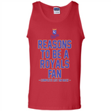Reasons to be a Kansas City Royals Fan Complete List on Back - Tank Top