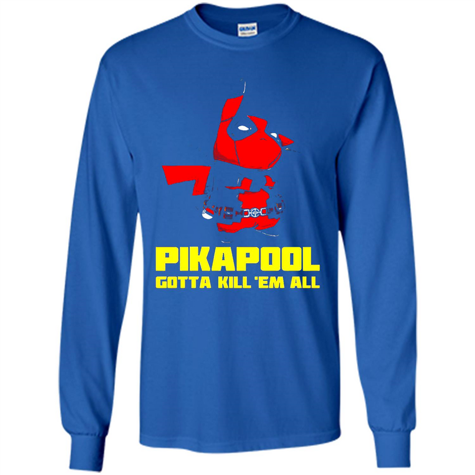 Pikapool Gotta Kill Them All Shirt PINGPONG - Long Sleeve T-Shirt