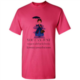 Mary Poppins Clipart You Can Just Supercalifuckilistic Kissmyassadocious MERCHCUTE - Shirt