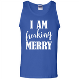 I Am Freaking Merry Funny Festive Winter Holiday - Tank Top