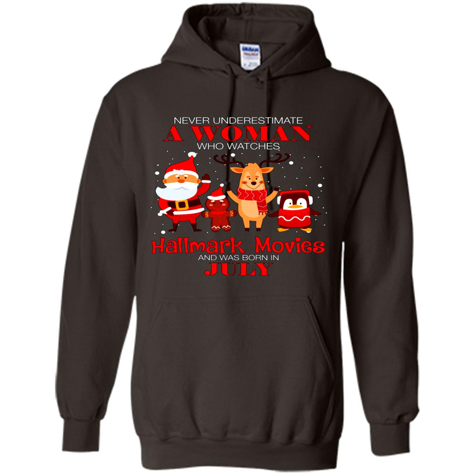 Never Underestimate A July Woman Watches Hallmark Movies Sweatshirt PINGPONG