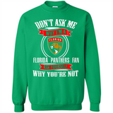 Don't Ask Me Why I'm A Florida Panthers Fan Ask Yourself