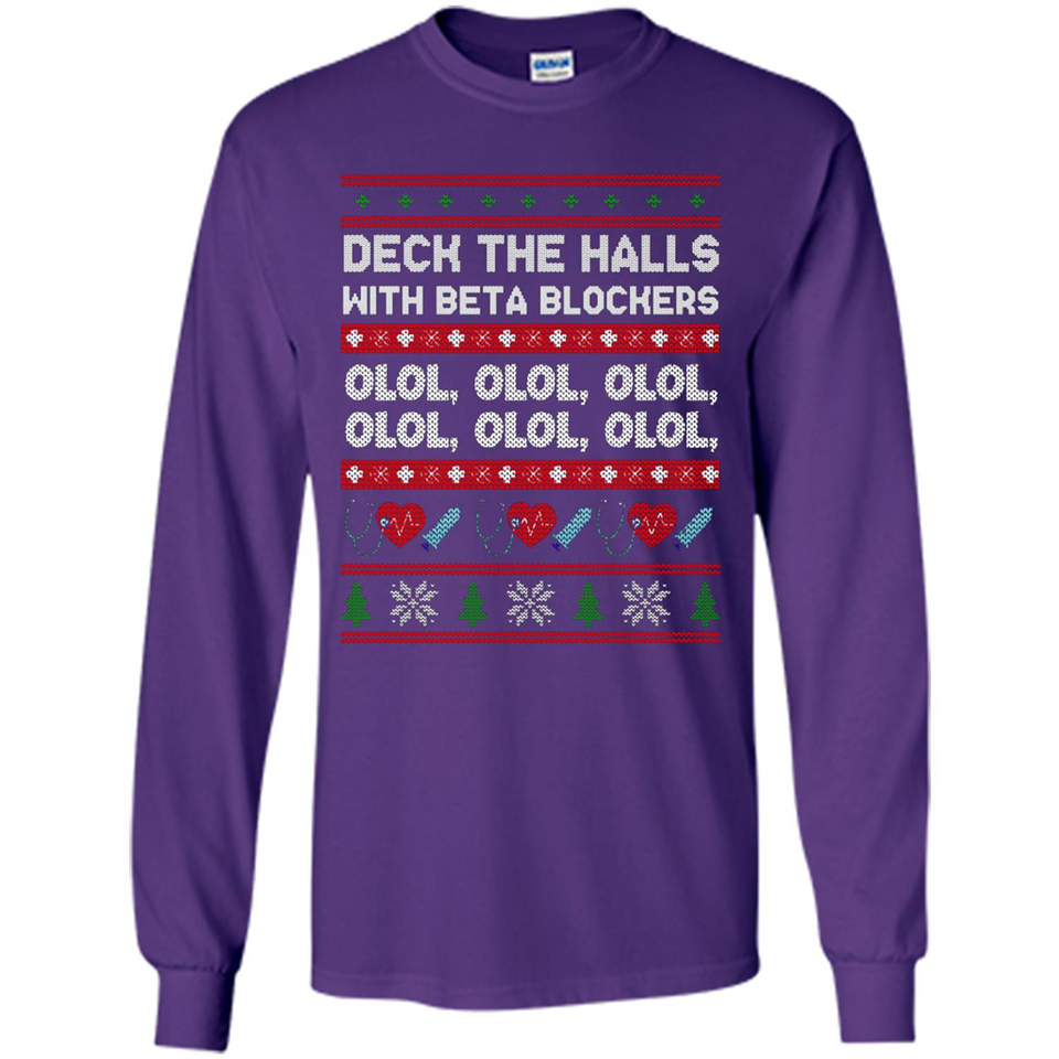 Nurse Christmas Deck The Hall Beta Blockers Sweatshirt - Long Sleeve T-Shirt
