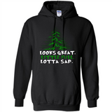 Looks Great Little Full Lotta Sap Funny Christmas Mug PINGPONG - Hoodie