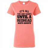 It's all fun and games until a redhead gets angry - Ladies Short-Sleeve