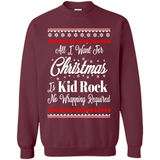 All I want for Christmas is kid rock no wrapping required sweater PINGPONG