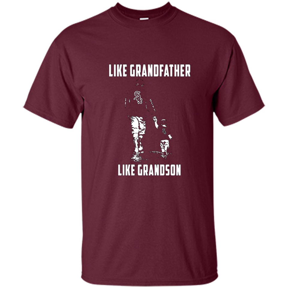 Chicago White Sox GrandFather Like GrandSon - Shirt